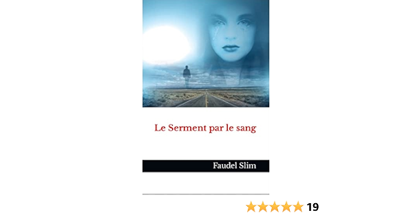 Le Serment Par Le Sang Ebook Slim Faudel Amazon Fr Boutique Kindle
