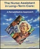 Image de The Nurse Assistant in Long-Term Care: A Rehabilitative Approach