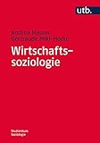 Image de Wirtschaftssoziologie (Studienkurs Soziologie, Band 4293)
