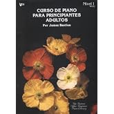 CURSO DE PIANO PARA PRINCIPIANTES ADULTOS. NIVEL 1 WP32E (Edici&oacute;n en Espa&ntilde;ol)