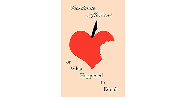 Buy Inordinate Affection!: Or What Happened To Eden? Book Online At Low  Prices In India | Inordinate Affection!: Or What Happened To Eden? Reviews  & Ratings