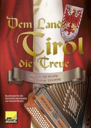 Preisvergleich Produktbild DEM LAND TIROL DIE TREUE - arrangiert für Steirische Handharmonika - Diat. Handharmonika - mit CD [Noten / Sheetmusic] Komponist: PEDARNIG FLORIAN