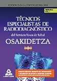  Técnicos Especialistas De Radiodiagnóstico Del Servicio Vasco De Salud/Osakidetza. Temario Volumen I
