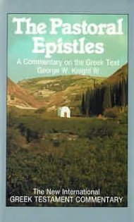 Pastoral Epistles: A Commentary on the Greek Text (New International Greek Testament Commentary (NIGTC))