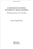 Image de Understanding Women's Magazines: Publishing, Markets and Readerships in Late-Twentiet