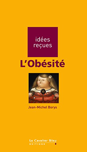 Download L'Obésité: idées reçues sur l'obésité Download L'Obésité: idées reçues sur l'obésité