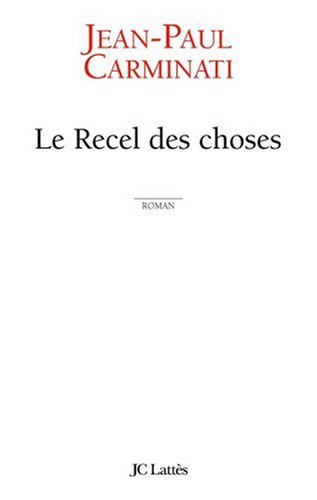 couverture de : Recel des choses (Le)