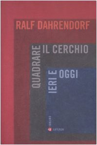 Download Quadrare il cerchio ieri e oggi. Benessere economico, coesione sociale e libertà politica Download Quadrare il cerchio ieri e oggi. Benessere economico, coesione sociale e libertà politica