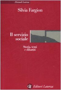 Il servizio sociale. Storia, temi e dibattiti