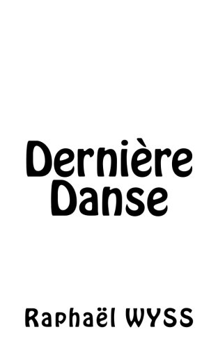 Dernière Danse en ligne Dernière Danse en ligne