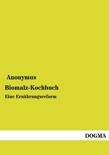 Preisvergleich Produktbild Biomalz-Kochbuch: Eine Ernährungsreform
