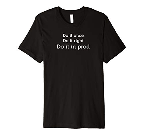 Do It In Prod DevOps T-Shirt T-Shirt