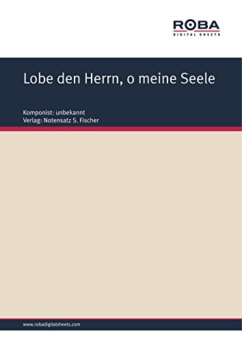 Lobe den Herrn, o meine Seele: Sheet Music