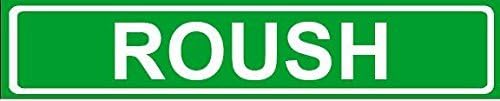 Novelty Family last name ROUSH street sign 18 x 4 Inch aluminum wall art
