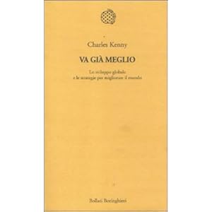 Va già meglio. Lo sviluppo globale e le strategie per migliorare il mondo