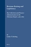 Image de Revenue-Raising and Legitimacy: Tax Collection and Finance Administration in the Ottoman Empire, 1560-1660