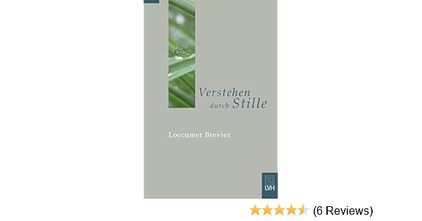 Verstehen Durch Stille Loccumer Brevier Neuausgabe Amazon - 