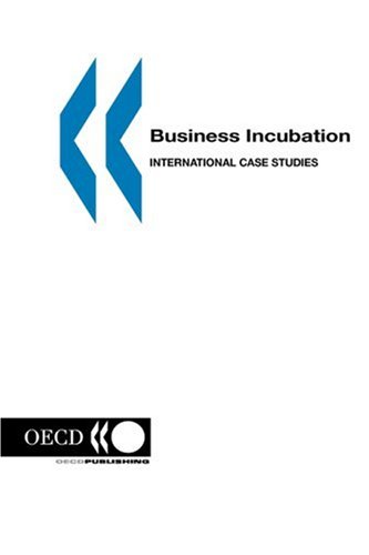 BUSINESS INCUBATION : INTERNATIONAL CASE STUDIES BUSINESS INCUBATION : INTERNATIONAL CASE STUDIES