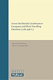 Image de Across the Danube: Southeastern Europeans and Their Travelling Identities, 17th-19th C.