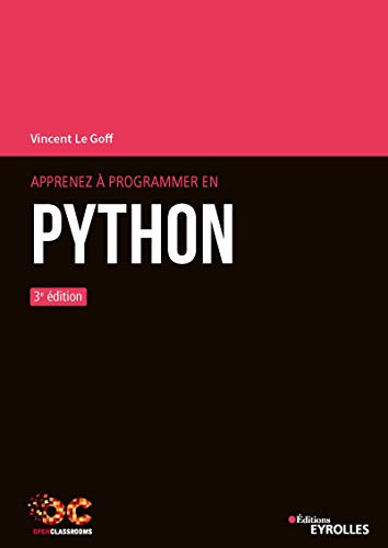 Apprenez à Programmer En Python Openclassrooms Apprenez à programmer en Python (OpenClassrooms) eBook: Vincent Le Goff