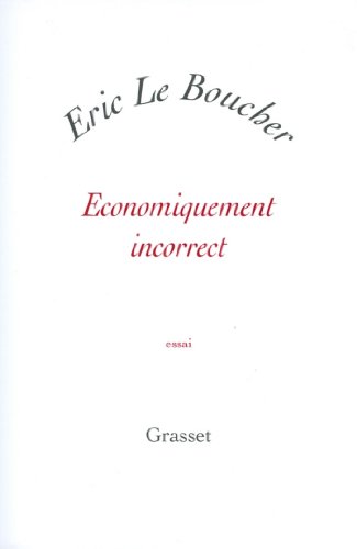 Download Economiquement incorrect (Essai blanche)