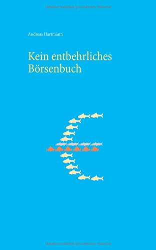 Preisvergleich Produktbild Kein entbehrliches Börsenbuch