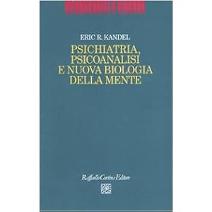 Psichiatria, psicoanalisi e nuova biologia della mente