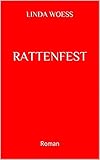 Bücher Neuerscheinungen 2022 - Rattenfest: Roman von Linda Woess