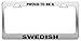 Produktbild PROUD TO BE A SWEDISH Metal Chrome License Plate Frame