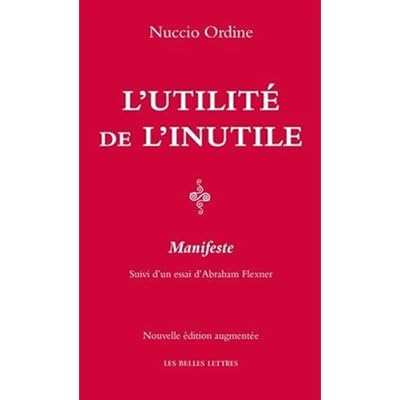 L' Utilité de l'inutile: Manifeste. Suivi d'un essai d'Abraham Flexner