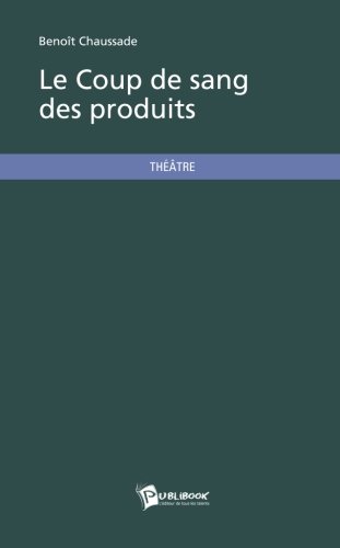 Download Le Coup de sang des produits Download Le Coup de sang des produits