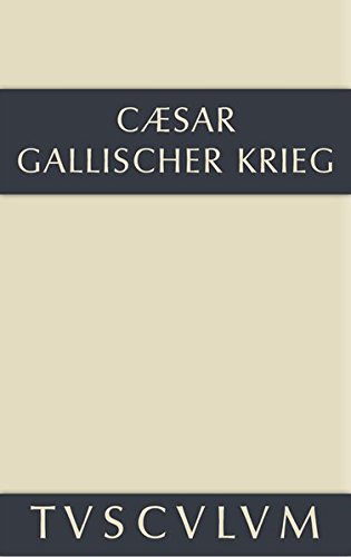Lezen Bellum Gallicum Der Gallische Krieg Lateinisch - 