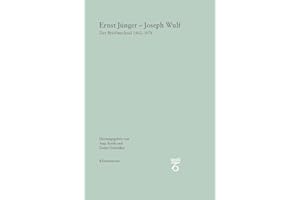 Ernst Jünger - Joseph Wulf: Der Briefwechsel 1962-1974