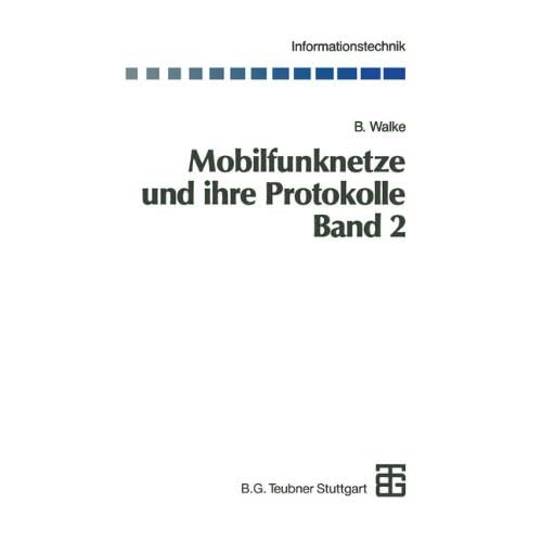 [PDF] Download Mobilfunknetze und ihre Protokolle, 2 Bde., Bd.2, Bündelfunk, schnurlose Telefonsysteme, W-ATM, HIPERLAN, Satellitenfunk, UPT (Informationstechnik) Kostenlos