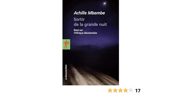 Sortir De La Grande Nuit Poche Essais Amazon Co Uk Mbembe Achille 9782707176646 Books