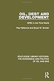 Image de Oil, Debt and Development: OPEC in the Third World: Volume 7