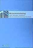 Image de Museumsmarketing: Ziele - Strategien - Maßnahmen. Mit einer Analyse der Hamburger Kunsthalle (Schri