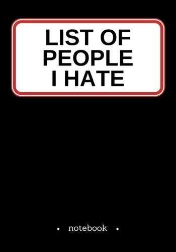Preisvergleich Produktbild Notebook Journal Dot-Grid, Blank, Cornell Line, 120 pages 7"x10" : List of people i Hate: Horror Humor Sarcasm Adult