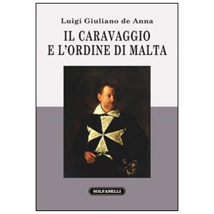 Il Caravaggio e l'ordine di Malta