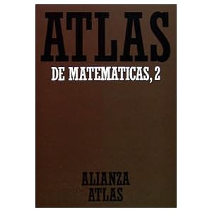 Atlas de matemáticas, II (Alianza Atlas (Aat))