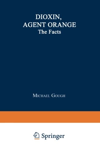Dioxin, Agent Orange: The Facts