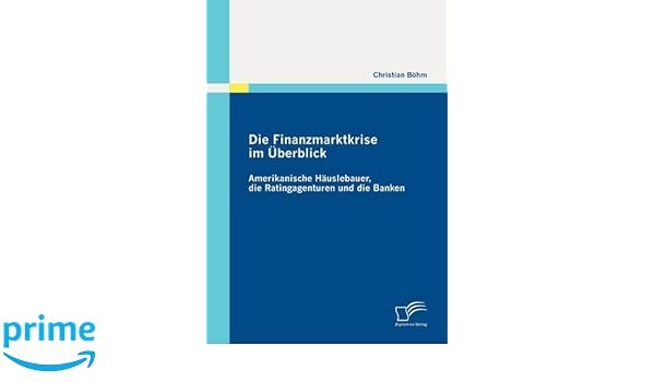 Die Finanzmarktkrise Im Uberblick Amerikanische Hauslebauer Die
