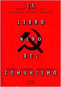 Il libro nero del comunismo Il libro nero del comunismo