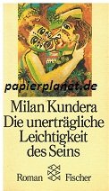 Fischer., Frankfurt 1990, Die unerträgliche Leichtigkeit des Seins - Roman Fischer., Frankfurt 1990, Die unerträgliche Leichtigkeit des Seins - Roman