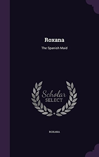 Preisvergleich Produktbild Roxana: The Spanish Maid