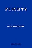 Buchinformationen und Rezensionen zu Flights von Olga Tokarczuk