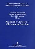 Image de Arabische Christen – Christen in Arabien (Nordostafrikanisch-Westasiatische Studien, Band 6)