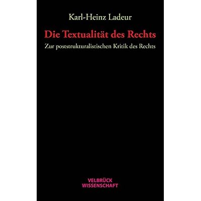 [PDF] Download Die Textualitát des Rechts: Zur poststrukturalistischen Kritik des Rechts Kostenlos
