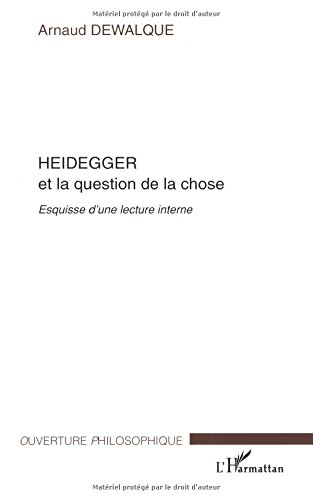 Heidegger et la question de la chose. : Esquisse d'une lecture interne