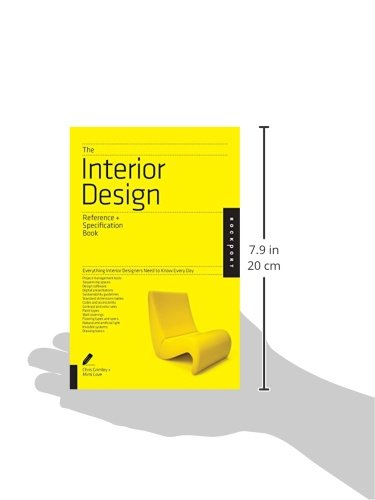 The Interior Design Reference & Specification Book: Everything Interior Designers Need to Know Every Day (Indispensable Guide)